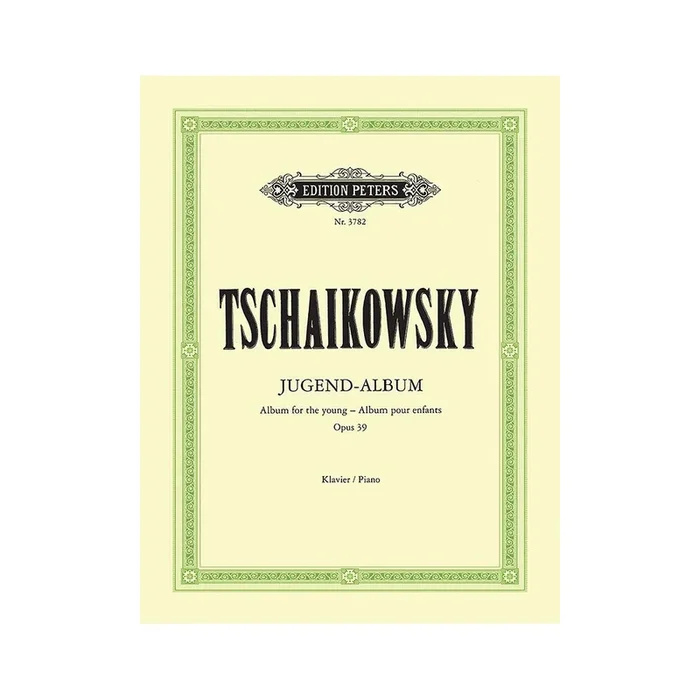 Tchaikovsky, Pyotr Ilyich – Album for the Young Op.39