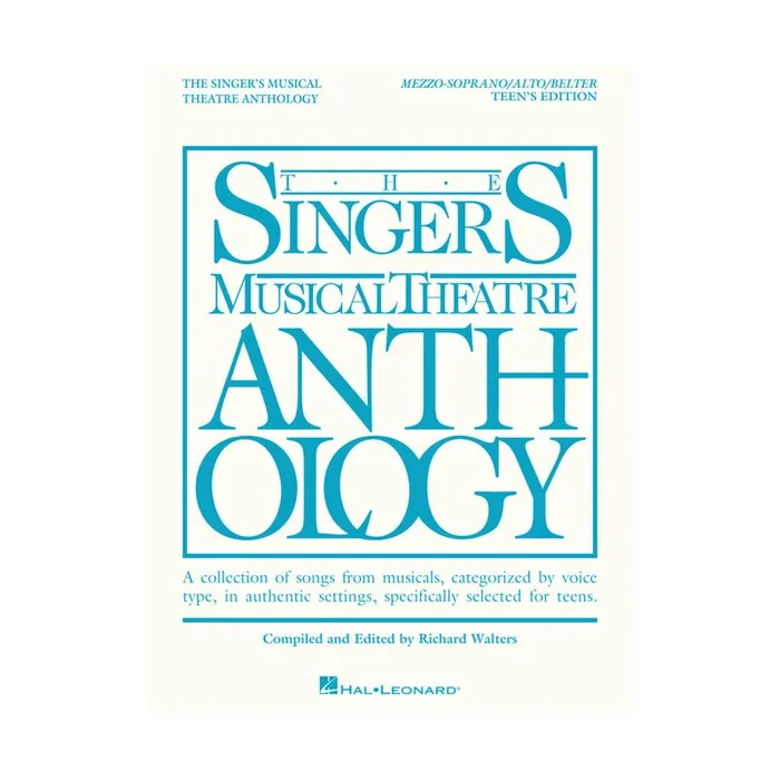 The Singer’s Musical Theatre Anthology – Teen’s Edition (Mezzo/Alto/Belter)
