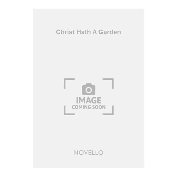 Thiman, Eric – Christ Hath A Garden