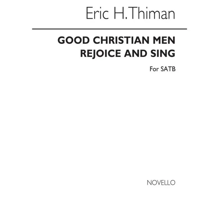 Thiman, Eric – Good Christian Men Rejoice And Sing