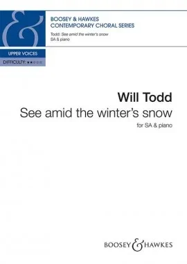 Todd : See Amid The Winter Snow: Upper Voices (SA) And Piano (Boosey & Hawkes)