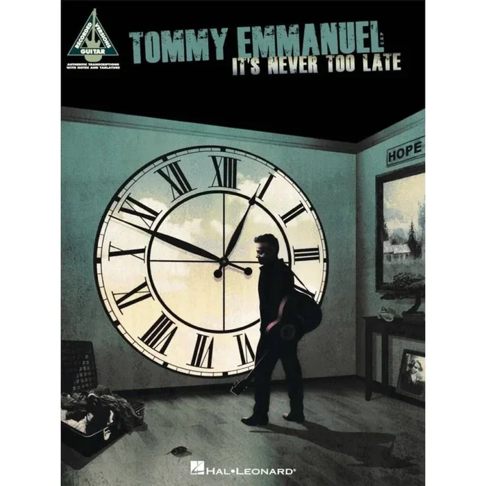 Tommy Emmanuel – It’s Never Too Late