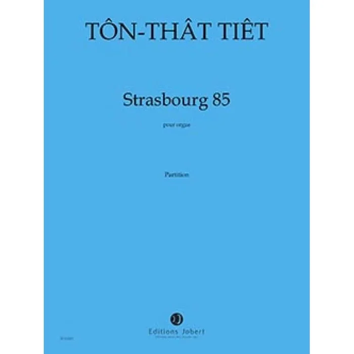 Ton, Tiêt That – Strasbourg 85