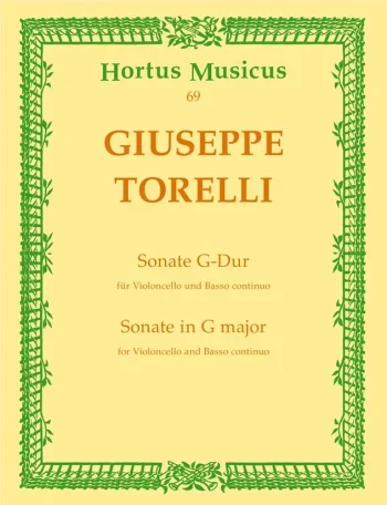 Torelli : Sonata: G: Cello & Piano (Hortus Musicus)
