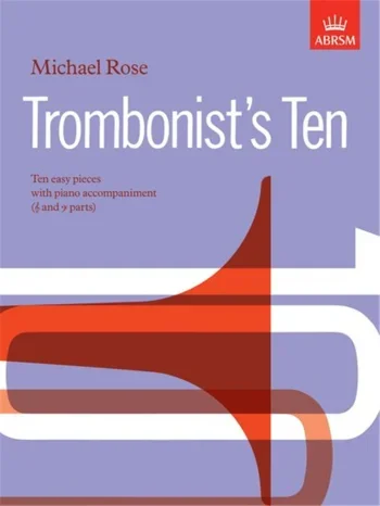 Trombonists Ten: Trombone & Piano (ABRSM)