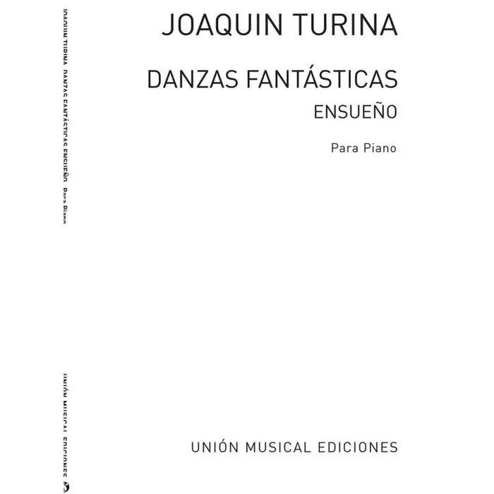 Turina, Joaquín – Ensueno’, Danzas Fantasticas