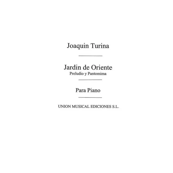 Turina, Joaquín – Preludio Y Pentomima De Jardin De Oriente Op.25