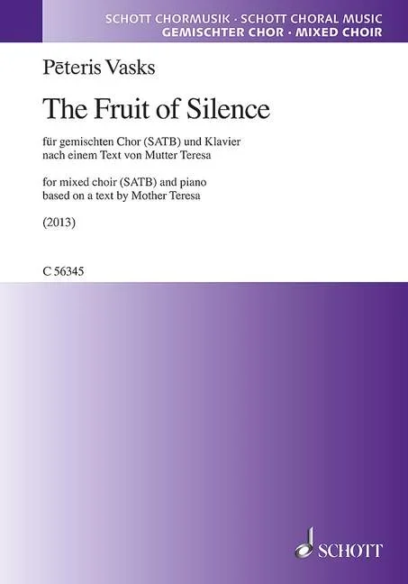 Vasks, Peteris : Vasks, Peteris : The Fruit of Silence, for mixed choir and piano – mixed choir and piano – Schott Di