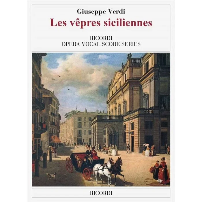 Verdi, Giuseppe – Les vêpres siciliennes