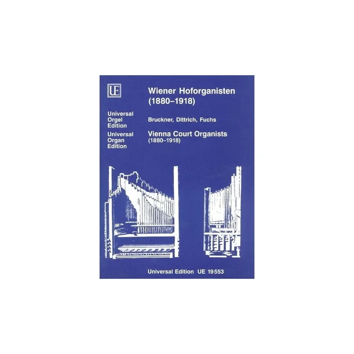 Vienna Court Organists 1880-1918 Vol. 1
