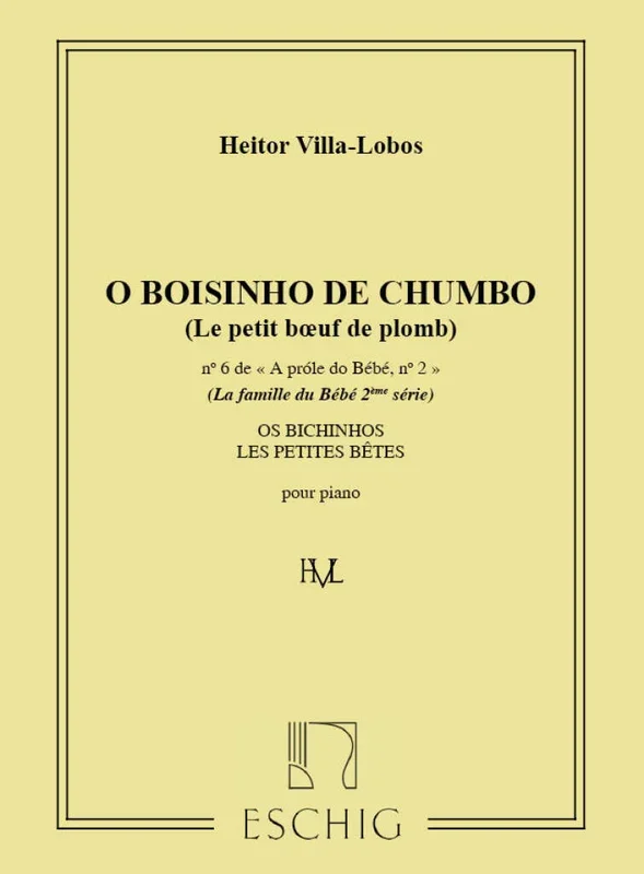 Villa-Lobos: “O Boizinho de Chumbo ” from A Próle do Bébé, 2nd Series