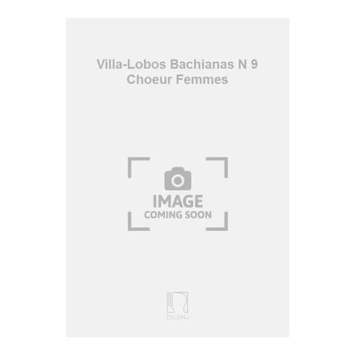 Villa-Lobos Bachianas N 9 Choeur Femmes
