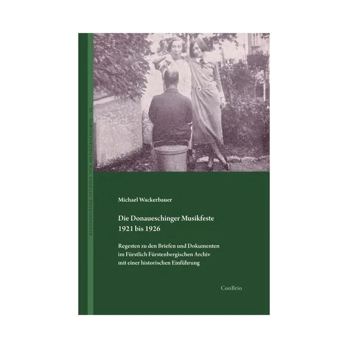 Wackerbauer, Michael – Die Donaueschinger Musikfeste 1921 bis 1926