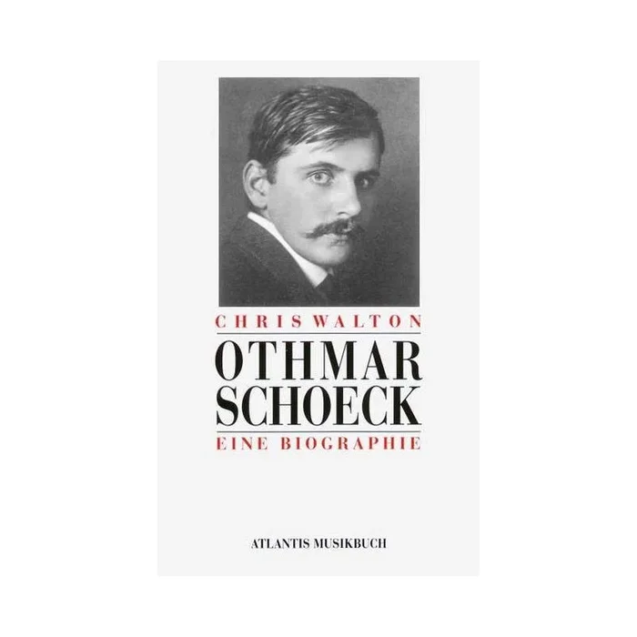 Walton, Chris – Othmar Schoeck