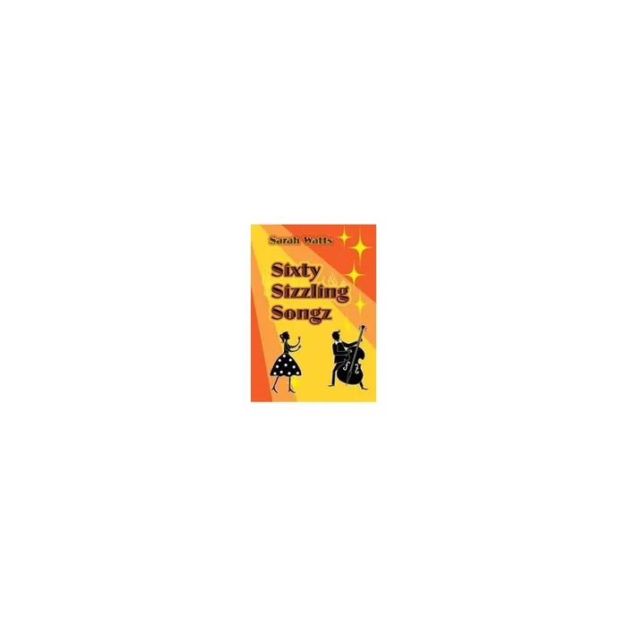 Watts, Sarah – Sixty Sizzling Songz – Words