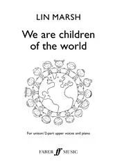 We Are Children Of The World (Upper Voices) (Lin Marsh)