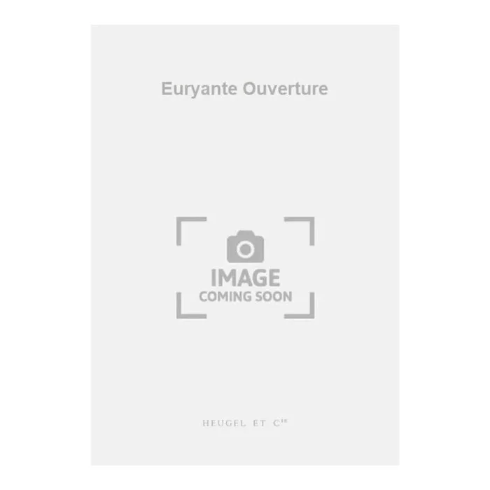 Weber, Carl Maria von – Euryante Ouverture