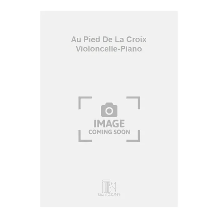 Weiller, Ernest – Au Pied De La Croix Violoncelle-Piano