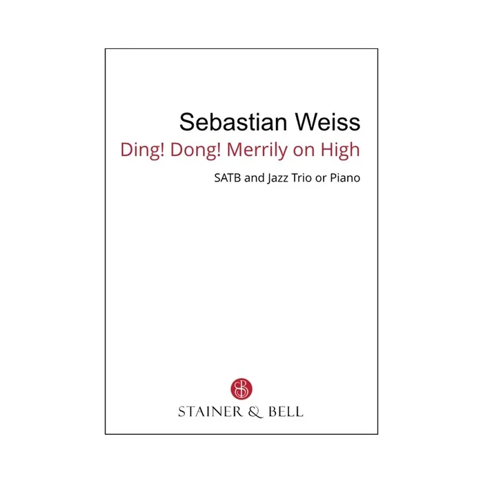 Weiss, Sebastian – Ding! Dong! Merrily on high