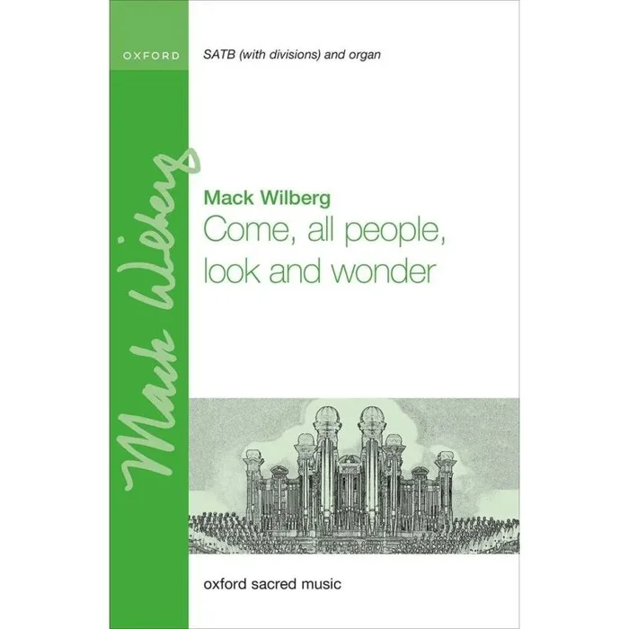 Wilberg, Mack – Come, all people, look and wonder