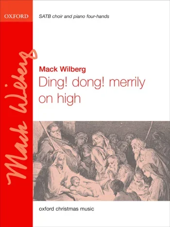 Wilberg : Wilberg: Ding Dong Merrily On High: SATB & Piano 4 Hands Digital Edition