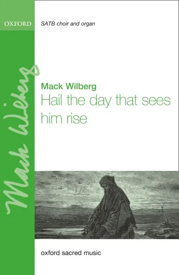 Wilberg : Wilberg: Hail the day that sees him rise (Praise the Lord! for SATB (OUP) Digital Edition