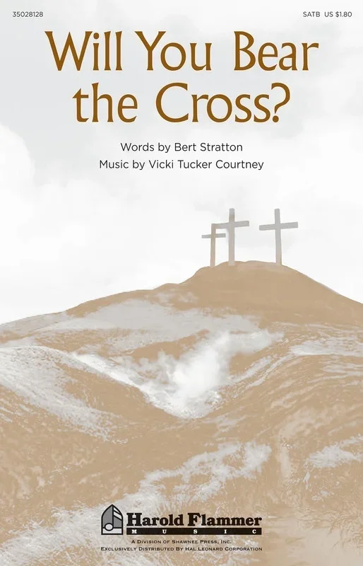 Will You Bear The Cross SATB (Octavo)