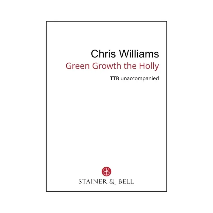 Williams, Chris – Green Growth the Holly (TTB)