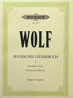 Wolf : Spanish Lyrics: 44 Songs: Vol 1: Voice & Piano (Peters)