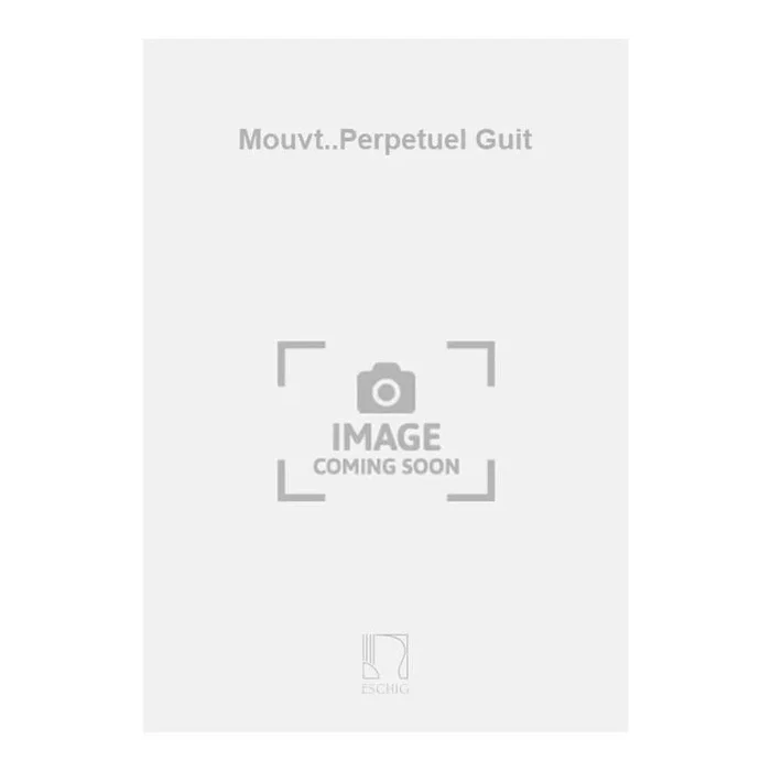 Worschech, Romain – Mouvt..Perpetuel Guit