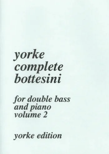 Yorke Complete Bottesini Vol.2: Double Bass And Piano
