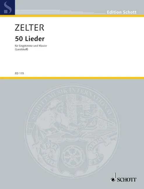 Zelter, Carl Friedrich : Zelter, Carl Friedrich : 50 Songs, – Voice and Piano – Schott Digital